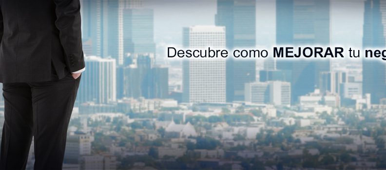 Descubre como MEJORAR tu negocio