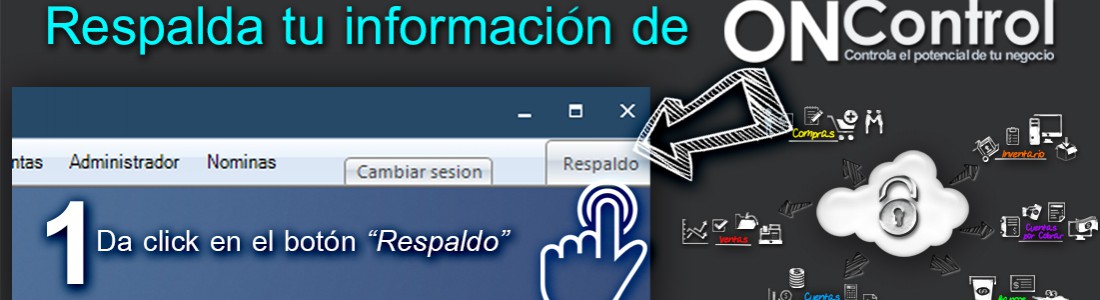 Respalda la Informacion de tu Sistema ONControl Respalda la Informacion de tu Sistema ONControl