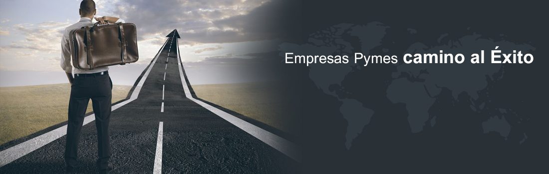 Empresas Pymes camino al Éxito