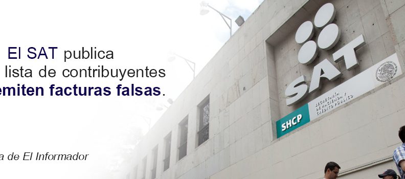 El SAT publica nueva lista de contribuyentes que emiten facturas falsas…