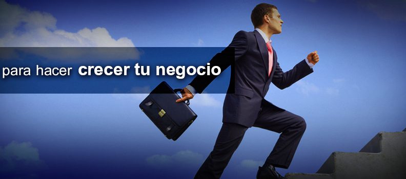 Tips para hacer crecer tu negocio